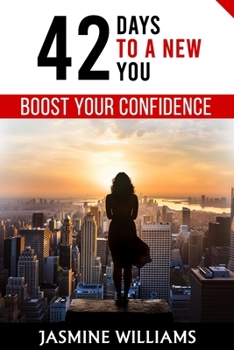 Paperback Boost Your Confidence: 42 Days to a New You Book