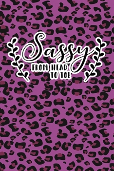 Sassy From Head To Toe: Purple Leopard Print Sassy Mom Journal / Snarky Notebook