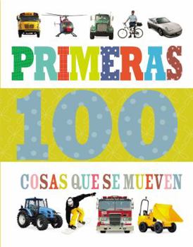 Board book Primeras 100 Cosas Que Se Mueven [Spanish] Book