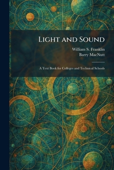 Paperback Light and Sound: A Text Book for Colleges and Technical Schools Book