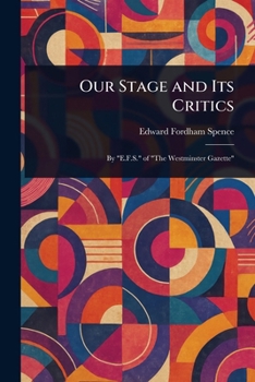 Paperback Our Stage and Its Critics Book