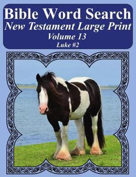 Paperback Bible Word Search New Testament Large Print Volume 13: Luke #2 Book