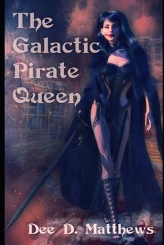 Paperback The Galactic Pirate Queen: An Erotic Sci-fi Adventure Book