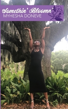 Paperback Somethin' Bloomn': A Poetry Collection Book