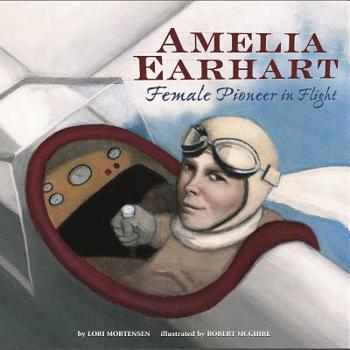 Hardcover Amelia Earhart: Female Pioneer in Flight Book