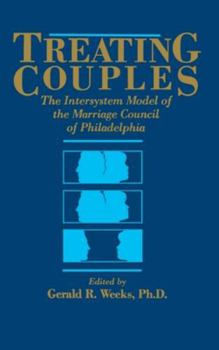 Hardcover Treating Couples: The Intersystem Model Of The Marriage Council Of Philadelphia Book