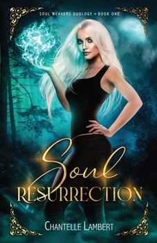 Paperback Soul Resurrection (Soul Weavers Duology Book One) Book