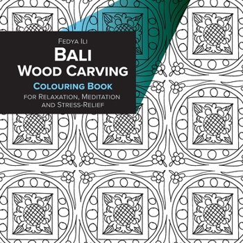Paperback Bali Wood Carving Coloring Book for Relaxation, Meditation and Stress-Relief Book