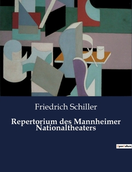 Paperback Repertorium des Mannheimer Nationaltheaters: Einblicke in die Aufführungen des Mannheimer Nationaltheaters im Jahr 1785 [German] Book