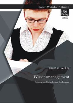 Paperback Wissensmanagement: Instrumente, Methoden und Erfahrungen [German] Book