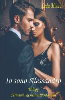 Paperback IO Sono Alessandro: Fermami/Resistimi/Perdonami [Italian] Book