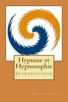 Paperback Hypnose et Hypnosophie: Introduction [French] Book