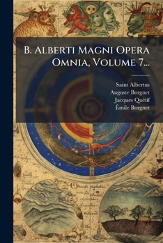 Paperback B. Alberti Magni Opera Omnia, Volume 7... [Latin] Book