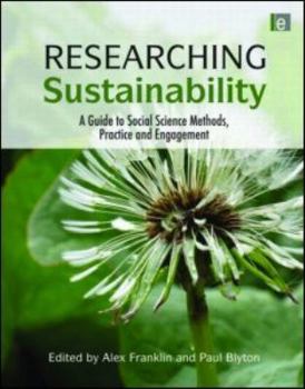 Hardcover Researching Sustainability: A Guide to Social Science Methods, Practice and Engagement Book