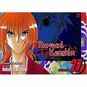 Rurouni Kenshin, Volume 27 - Book #27 of the Rurouni Kenshin