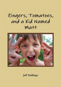 Paperback Zingers, Tomatoes, and a Kid Named Matt Book