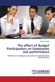 Paperback The effect of Budget Participation on Employees Job performance Book