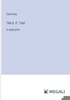 Paperback The U. P. Trail: in large print Book