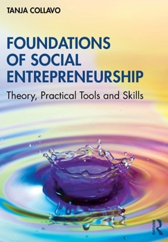 Paperback Foundations of Social Entrepreneurship: Theory, Practical Tools and Skills Book