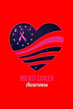 BREAST CANCER Awareness: Dot Grid Journal - American Flag Heart Awesome Breast Cancer Awareness Gift - Red Dotted Diary, Planner, Gratitude, Writing, Travel, Goal, Bullet Notebook