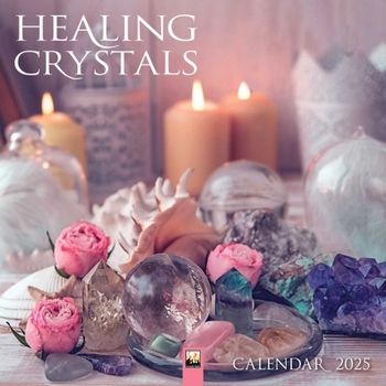 Calendar Healing Crystals Wall Calendar 2025 (Art Calendar) Book