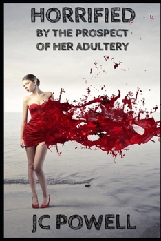 Paperback Horrified: By The Prospect Of Her Adultery Book