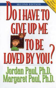 Paperback Do I Have to Give Up Me to Be Loved by You: Second Edition Book