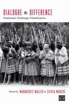 Hardcover Dialogue and Difference: Feminisms Challenge Globalization Book