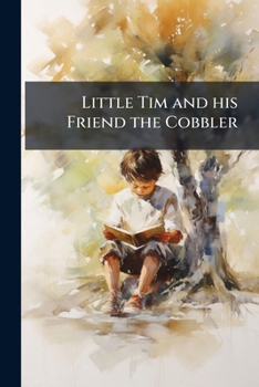 Paperback Little Tim and his Friend the Cobbler Book