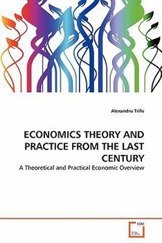 Paperback Economics Theory and Practice from the Last Century Book