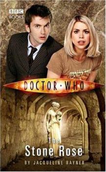 Doctor Who: The Stone Rose - Book #7 of the Doctor Who: New Series Adventures