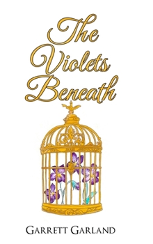Hardcover The Violets Beneath Book