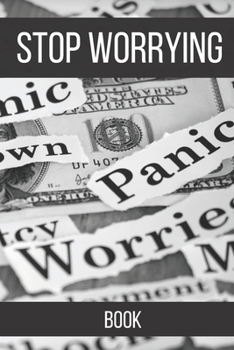 Paperback Stop Worrying Book: How To Overcome Disturbing Thoughts Book