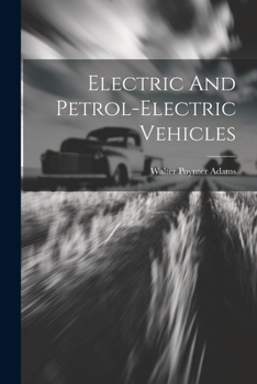 Paperback Electric And Petrol-electric Vehicles Book