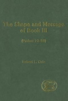Hardcover Shape and Message of Book III (Psalms 73-89) Book