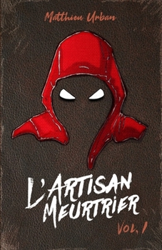 Paperback L'Artisan Meurtrier: Volume 1 [French] Book