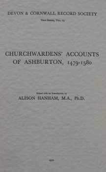 Paperback Churchwardens' Accounts of Ashburton 1479-1580 Book