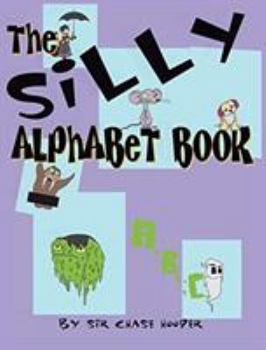 Hardcover The Silly Alphabet Book