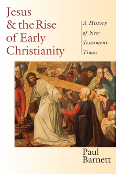 Paperback Jesus and the Rise of Early Christianity: A History of New Testament Times Book