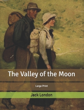 Paperback The Valley of the Moon: Large Print Book