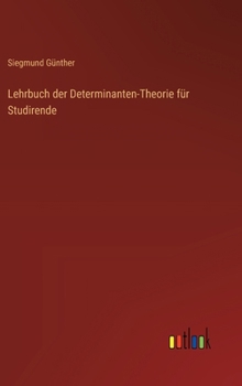 Hardcover Lehrbuch der Determinanten-Theorie für Studirende [German] Book