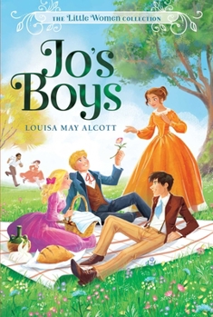 Jo's Boys, and How They Turned Out: A Sequel to "Little Men" - Book #3 of the Little Women