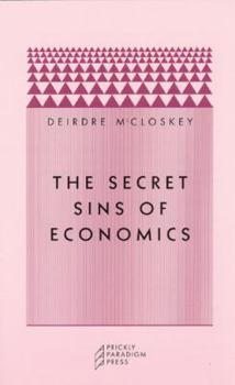 Paperback The Secret Sins of Economics Book