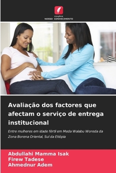 Paperback Avaliação dos factores que afectam o serviço de entrega institucional [Portuguese] Book