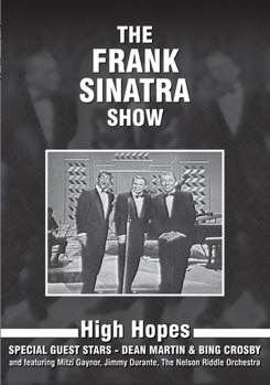 The Frank Sinatra Show - High Hopes - With Dean Martin & Bing Crosby