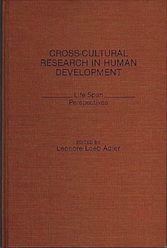 Hardcover Cross-Cultural Research in Human Development: Life Span Perspectives Book