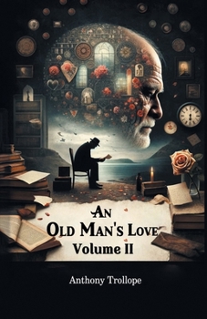 Paperback An Old Man's Love Volume II Book