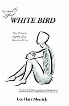 Paperback White Bird: The Private Papers of a Reverse Oreo Book