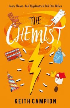 Paperback The Chemist: Hopes, Dreams And Nightmares In Post-War Britain Book