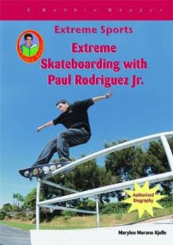 Library Binding Extreme Skateboarding with Paul Rodriquez JR. Book